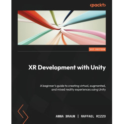 XR Development with Unity: A beginner's guide to creating virtual, augmented, and mixed reality experiences using Unity