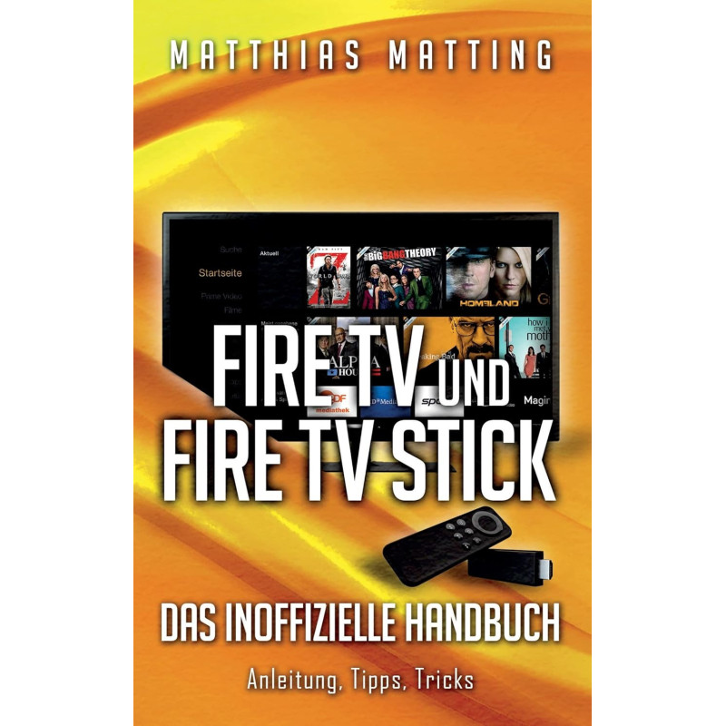 Amazon Fire TV und Fire TV Stick - das inoffizielle Handbuch: Anleitung, Tipps, Tricks 
    AI Affiliate SummarizerNew