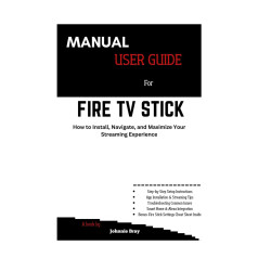 Manual User Guide for Fire TV Stick: How to Install, Navigate, and Maximize Your Streaming Experience AI Affiliate SummarizerNew