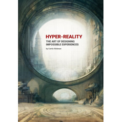 Hyper-Reality: The Art of Designing Impossible Experiences