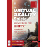 Virtual Reality-Spiele entwickeln mit Unity®: Grundlagen, Beispielprojekte, Tipps & Tricks
