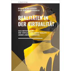 Realitäten in der Virtualität: Das Metaversum - wie Virtual- und Mixed Reality unser Leben verändern | Neue Reihe Sachbuch